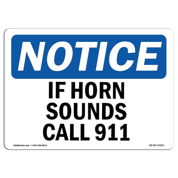 Safety Sign, OSHA Notice, 3.5" Height, If Horn Sounds Please Call 911 Sign, Landscape, 10PK